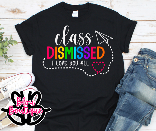 Class Dismissed- I love you