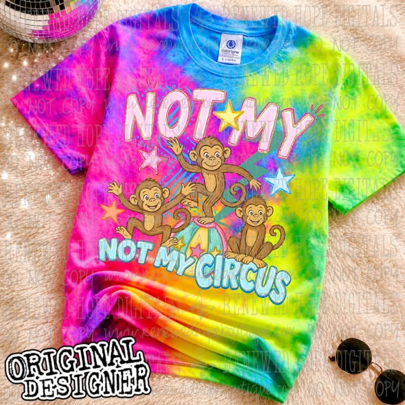 26 Not My Monkeys Not My Circus