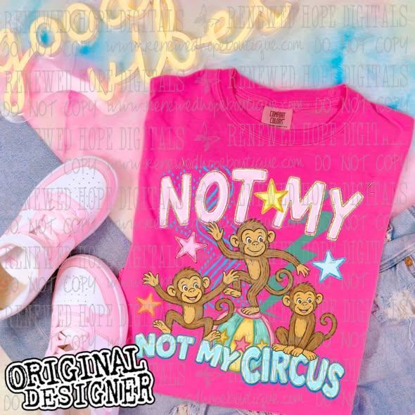 26 Not My Monkeys Not My Circus