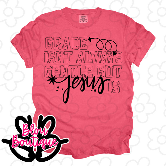 Grace isn't always gentle